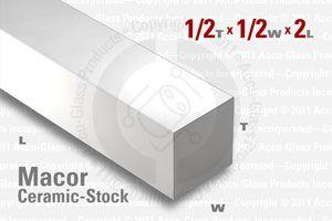 Macor Bar - 1/2x1/2, 2" Long